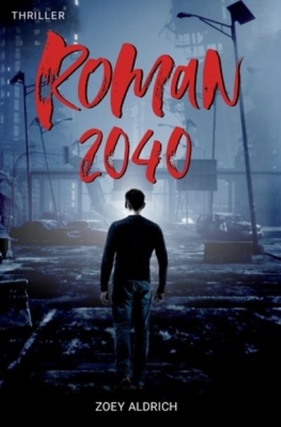 Cover for Zoey Aldrich · Roman 2040 (Paperback Book) (2022)