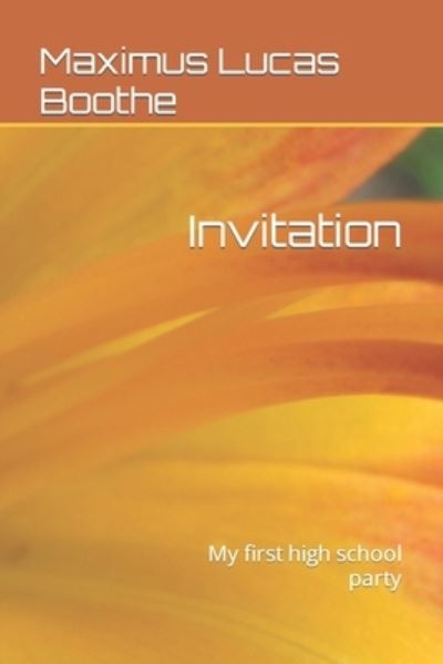 Cover for Maximus Lucas Boothe · Invitation: My first high school party (Taschenbuch) (2022)