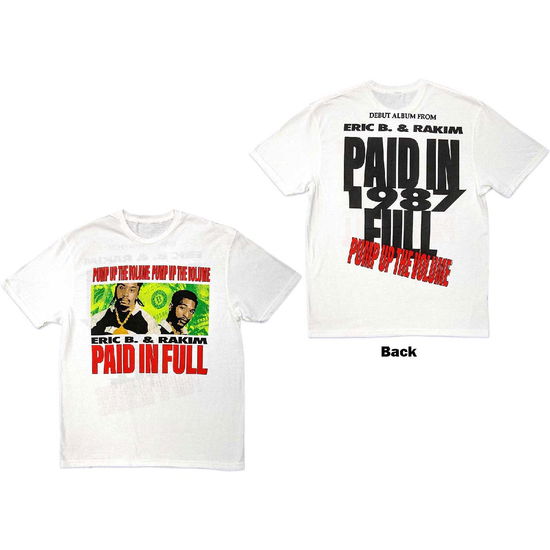 Cover for Eric B. &amp; Rakim · Eric B. &amp; Rakim Unisex T-Shirt: Pump Up The Volume (White) (Back Print) (T-shirt)