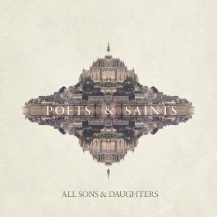 Cover for All Sons &amp; Daughters · Poets &amp; Saints (LP) (2016)