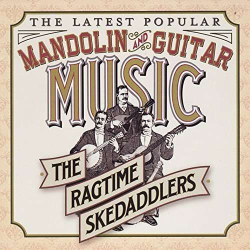 Latest Popular Mandolin & Guitar Music - Ragtime Skedaddlers - Musik - CD Baby - 0029882569702 - 22 november 2014