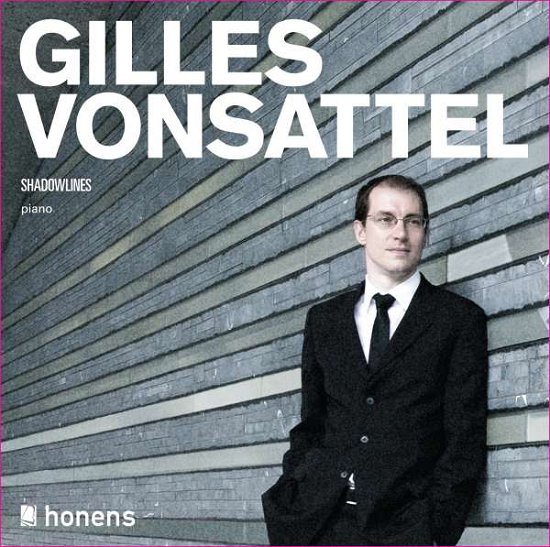 Cover for Benjamin / Vonsattel,gilles · Gilles Vonsattel - Shadowlines (CD) (2015)