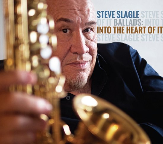 Cover for Steve Slagle · Into the Heart of It (CD) (2022)