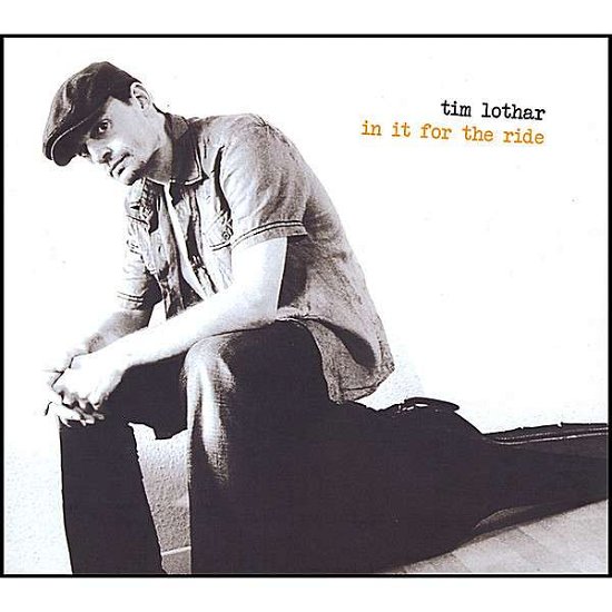 Cover for Tim Lothar · In It For The Ride (CD) (2008)
