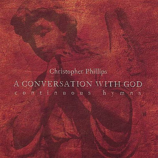 Cover for Christopher Phillips · Conversation with God (CD) (2006)