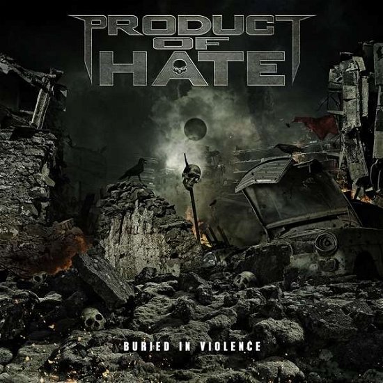 Product Of Hate · Buried In Violence (CD) (2016)