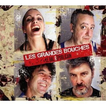 Cover for Les Grandes Bouches · Le Bal Republicain (CD) (2015)