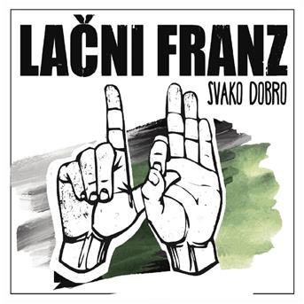 Cover for Lačni Franz · Svako Dobro (CD) (2018)