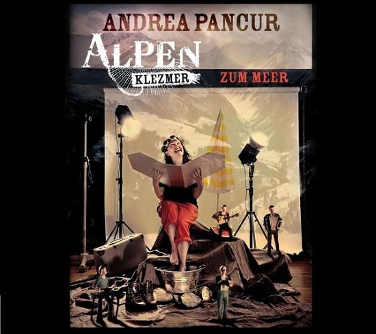 Andrea Pancur · Alpen Klezmer-Zum Meer (CD) [Digipak] (2016)