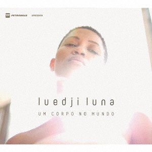 Cover for Luedji Luna · Um Corpo No Mundo (CD) [Japan Import edition] (2018)