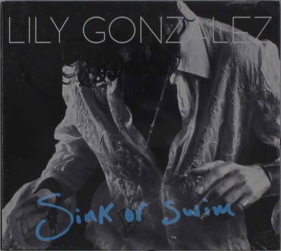 Cover for Lily Gonzalez · Lily Gonzalez - Sink Or Swim (CD) (2010)