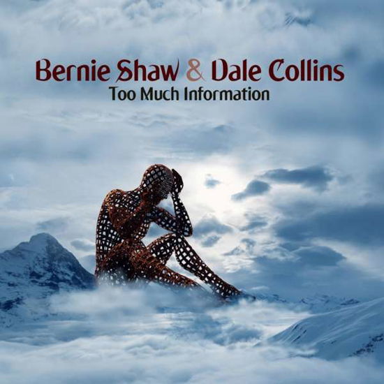 Too Much Information - Bernie Shaw & Dale Collins - Musiikki - LT - 5060105491702 - perjantai 13. syyskuuta 2019