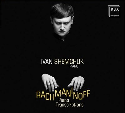 Cover for Ivan Shemchuk &amp; Alina Andriuti · Rachmaninov: Piano Transcriptions (CD) (2020)