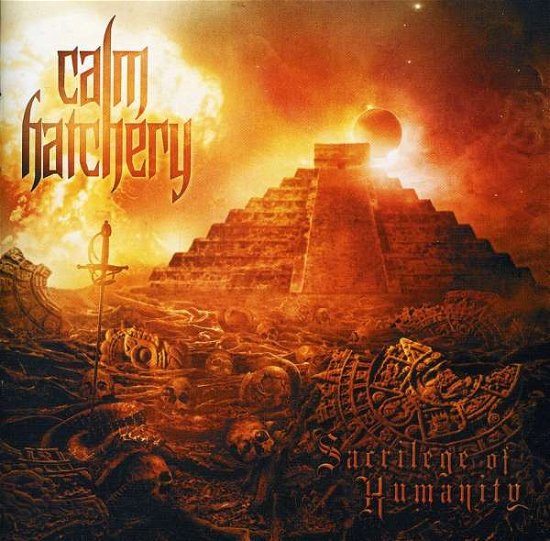 Cover for Calm Hatchery · Sacrilege Of Humanity (CD) (2011)