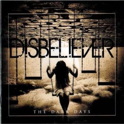 Cover for Disbeliever · Dark Days (CD) (2020)