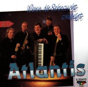 Wenn Die Sehnsucht Schweigt - Atlantis - Musikk - TYROLIS - 9003549504702 - 31. desember 1994
