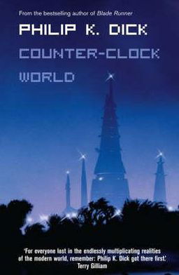 Cover for Philip K. Dick · Counter-Clock World (Pocketbok) (2002)