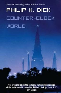 Cover for Philip K. Dick · Counter-Clock World (Paperback Bog) (2002)