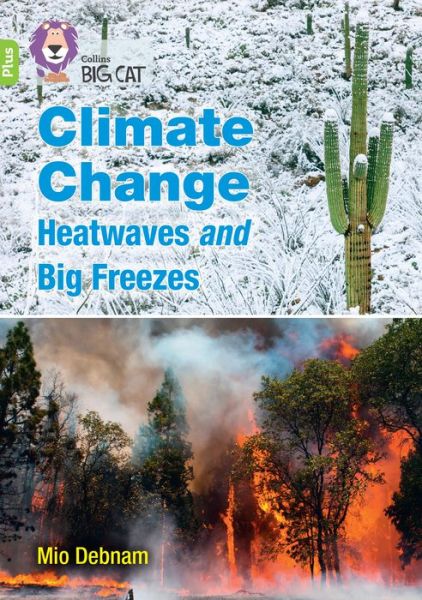 Cover for Mio Debnam · Climate Change Heatwaves and Big Freezes: Band 11+/Lime Plus - Collins Big Cat (Paperback Book) (2022)