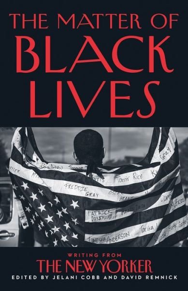 Cover for Jelani Cobb · The Matter of Black Lives: Writing from the New Yorker (Hardcover Book) (2021)