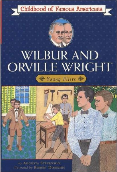 Wilbur and Orville Wright: Young Fliers (Childhood of Famous Americans) - Augusta Stevenson - Bøger - Aladdin - 9780020421702 - 31. oktober 1986