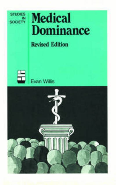Cover for Evan Willis · Medical Dominance (Taschenbuch) (1989)