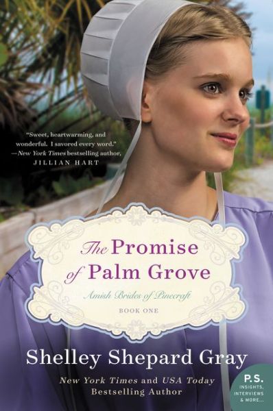 Cover for Shelley Shepard Gray · The Promise of Palm Grove: The Amish Brides of Pinecraft - Book 1 - The Pinecraft Brides (Paperback Book) (2015)