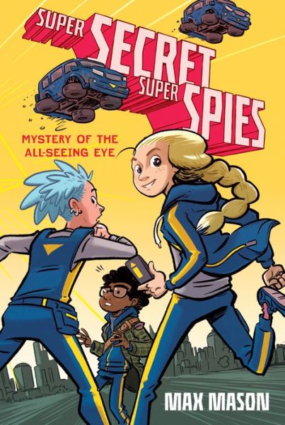 Cover for Max Mason · Super Secret Super Spies: Mystery of the All-Seeing Eye (Paperback Book) (2022)