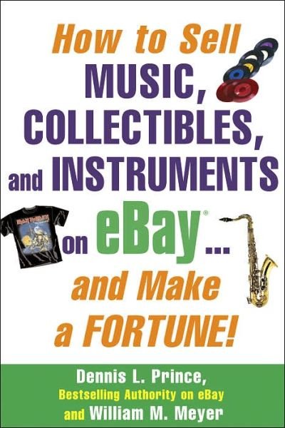 Cover for William M. Meyer · How to Sell Music, Collectibles, and Instruments on Ebay... and Make a Fortune (Pocketbok) (2004)