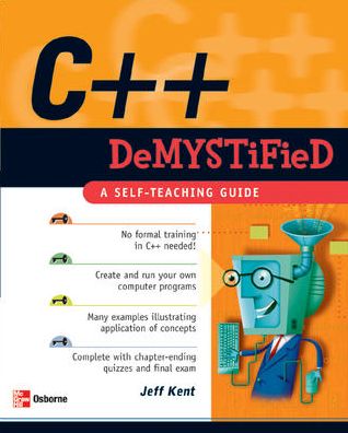 Cover for Jeff Kent · C++ Demystified (Paperback Book) [Ed edition] (2004)