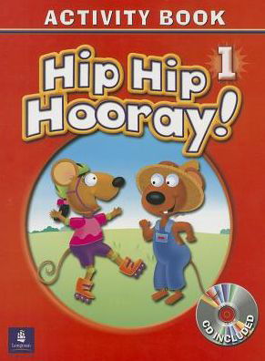 Cover for Barbara Hojel · Hip Hip Hooray Student Book (with Practice Pages), Level 1 Activity Book (with Audio CD) (Hip Hip Hooray Student Book (with practice pages), Level 1 Activity Book (with Audio CD) Activity Book) (Buch) (2002)