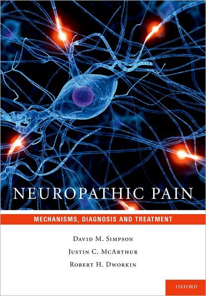 Cover for Dworkin, Robert H. (Professor of Anesthesiology, Neurology, Oncology, and Psychiatry, Professor of Anesthesiology, Neurology, Oncology, and Psychiatry, University of Rochester School of Medicine and Dentistry, Rochester, NY) · Neuropathic Pain: Mechanisms, Diagnosis and Treatment (Hardcover bog) (2012)