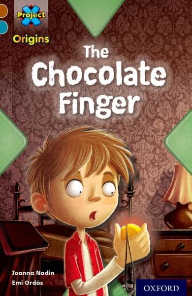 Cover for Joanna Nadin · Project X Origins: Brown Book Band, Oxford Level 9: Chocolate: The Chocolate Finger - Project X Origins (Paperback Book) (2014)