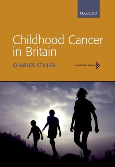 Cover for Stiller · Childhood Cancer in Britain: Incidence, survival, mortality (Hardcover Book) (2007)