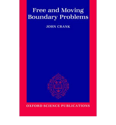 Cover for Crank, John (Emeritus Professor, Emeritus Professor, Brunel University) · Free and Moving Boundary Problems (Pocketbok) (1987)