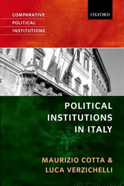 Cover for Cotta, Maurizio (Professor of Political Science and Comparative Politics, University of Siena) · Political Institutions in Italy - Comparative Political Institutions Series (Pocketbok) (2007)