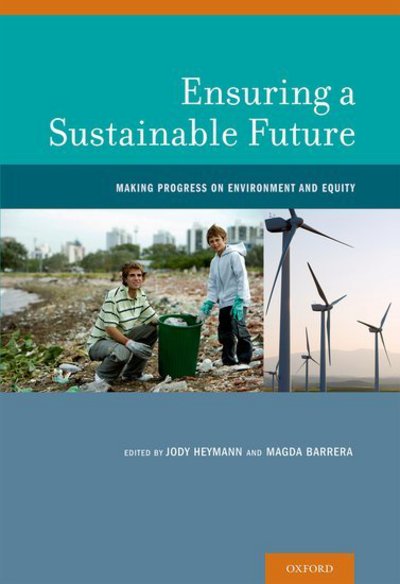 Cover for Barrera, Magda (Professorial Associate, Professorial Associate, Institute for Health and Social Policy, McGill University, Montreal, Quebec) · Ensuring a Sustainable Future: Making Progress on Environment and Equity (Hardcover Book) (2013)