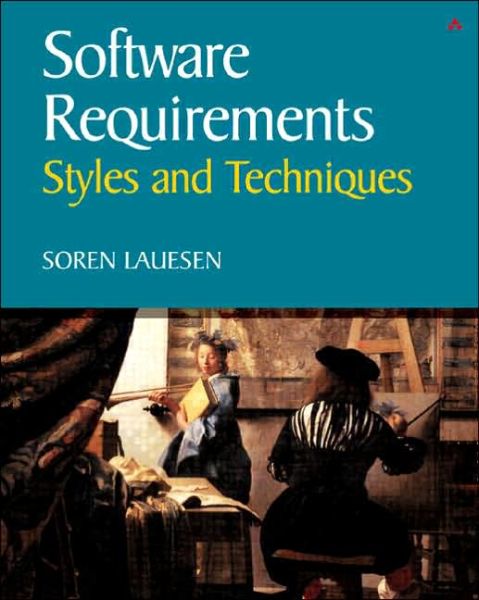 Software Requirements: Styles & Techniques - Soren Lauesen - Książki - Pearson Education (US) - 9780201745702 - 11 grudnia 2001