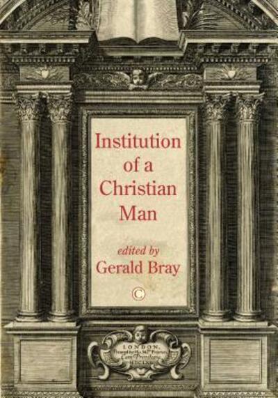 Cover for Gerald Bray · Institution of a Christian Man PB (Paperback Book) (2018)