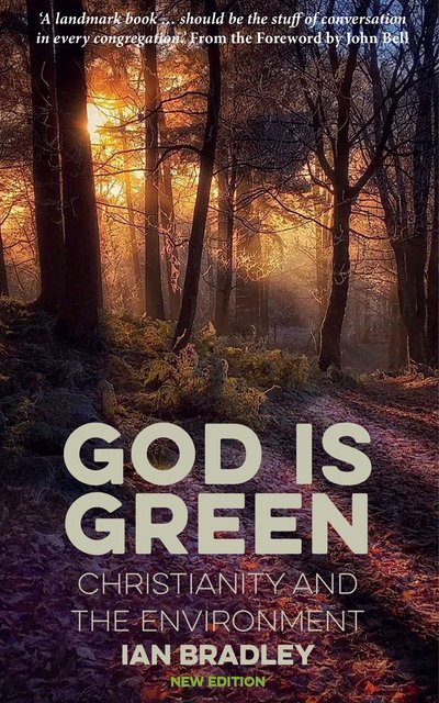 Cover for Ian Bradley · God Is Green: Christianity and the Environment (Paperback Book) (2020)