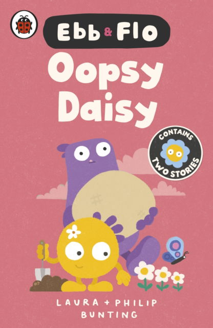 Cover for Laura Bunting · Ebb and Flo: Oopsy Daisy and I Want That One - Ebb and Flo (Paperback Book) (2026)