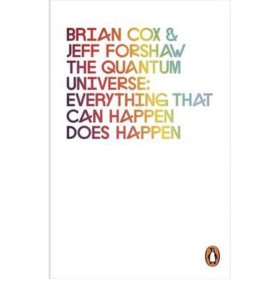 Cover for Brian Cox · The Quantum Universe: Everything that can happen does happen (Pocketbok) (2012)