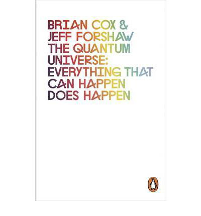 Cover for Brian Cox · The Quantum Universe: Everything that can happen does happen (Taschenbuch) (2012)