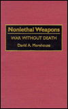 Cover for David Morehouse · Nonlethal Weapons: War without Death (Hardcover Book) (1996)