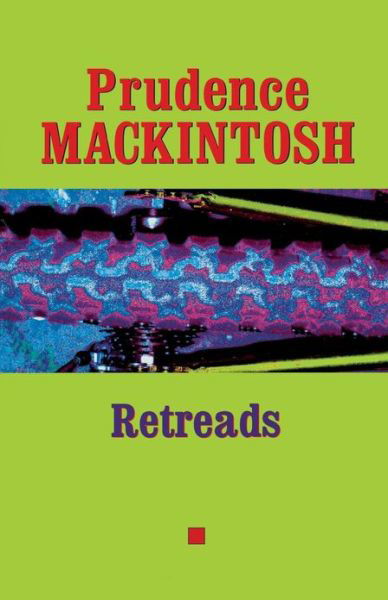 Cover for Prudence Mackintosh · Retreads - Southwestern Writers Collection Series, Wittliff Collections at Texas State University (Paperback Book) (2002)