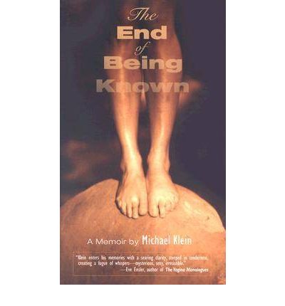 Cover for Michael Klein · The End of Being Known: A Memoir - Living Out: Gay and Lesbian Autobiographies (Inbunden Bok) (2003)