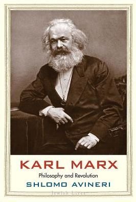 Cover for Shlomo Avineri · Karl Marx: Philosophy and Revolution - Jewish Lives (Hardcover bog) (2019)