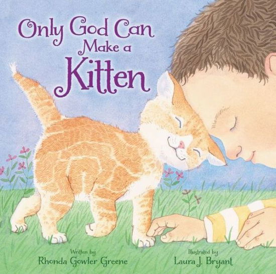 Cover for Rhonda Gowler Greene · Only God Can Make a Kitten (Hardcover Book) (2015)