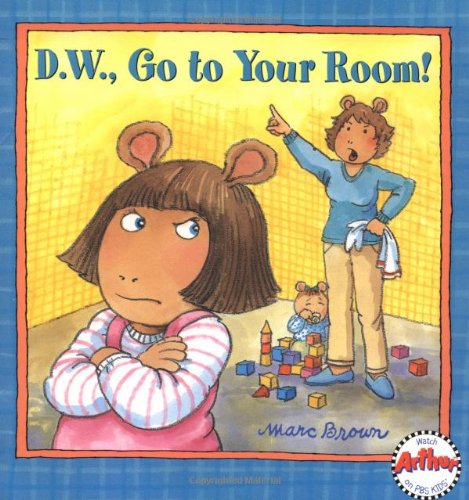 Cover for Marc Brown · D.w., Go to Your Room! (Paperback Book) (2001)