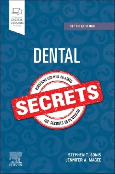Cover for Sonis, Stephen T. (Professor and Chairman, Department of Oral Medicine and Diagnostic Sciences, Harvard School of Dental Medicine, Chief, Division of Oral Medicine, Oral and Maxillofacial Surgery and Dentistry, Dana-Farber Cancer Institute, Boston, Massac · Dental Secrets - Secrets (Paperback Book) (2024)